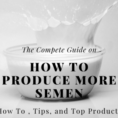 How To Produce More Semen