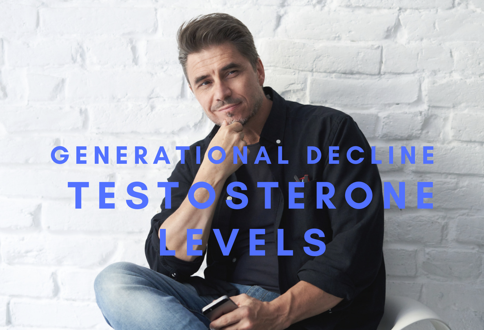 Generational Decline In Testosterone Levels